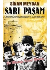 Sarı Paşam - Mustafa Kemal,İttihatçılar ve 2. Abdülhamit Sultan,Örgüt ve İhtilal