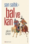 Sarı Saltık 3 - Bal ve Kan