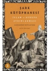 Şark Kütüphanesi - İslam ve Avrupa Aydınlanması