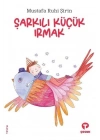 Şarkılı Küçük Irmak