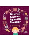 Şaşırtıcı Sorulara Eğenceli Cevaplar –Vücudumuz