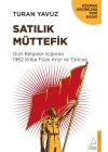 Satılık Müttefik - Gizli Belgeler Işığında 1962 Küba Füze Krizi ve Türkiye
