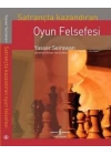 Satrançta Kazandıran Oyun Felsefesi