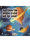 Satürn’Ün Bizim Evde Ne İşi Var ?