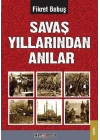Savaş Yıllarından Anılar