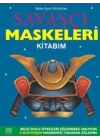 Savaşçı Maskeleri Kitabım