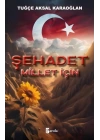 Şehadet – Millet İçin