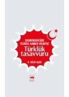 Şehbenderzade Filibeli Ahmed Hilmide Türklük Tasavvuru