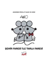 Şehir Faresi İle Tarla Faresi - Ciltli
