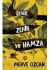 Şehir Zehir ve Hamza