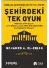 Şehirdeki Tek Oyun Küresel Ekonomide Kritik Yol Ayrımı