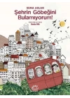 Şehrin Göbeğini Bulamıyorum