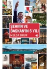 Şehrin Ve Başkan’In 5 Yılı