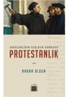 Sekülerliğin Teolojik Kurgusu Protestanlık