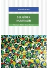 Sel Gider Kum Kalır