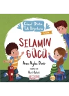 Selamın Gücü - Güzel Dinim Tatlı Değerlerim