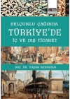 Selçuklu Çağında TürkiyeDe İç Ve Dış Ticaret