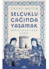 Selçuklu Çağında Yaşamak