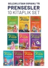 Selçuklu’dan Osmanlı’ya Prensesler (10lu Set)