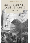 Selçuklular’ın Dini Siyaset