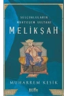 Selçukluların Muhteşem Sultanı - Melikşah