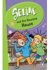 Selim And The Haunted Hause