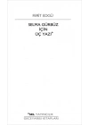 Selma Gürbüz İçin Üç Yazı