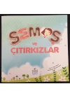 Semoş ve Çıtırkızlar