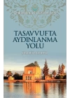 Şemsül Kulub Tercümesi Tasavvufta Aydınlanma Yolu