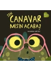Sen Canavar mısın Acaba?