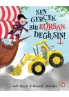 Sen Gerçek Bir Korsan Değilsin