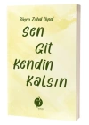 Sen Git Kendin Kalsin
