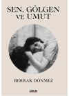 Sen Gölgen ve Umut