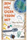 Sen Hiç Çiçek Yedin Mi?