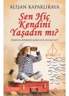 Sen Hiç Kendini Yaşadın mı?
