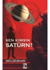 Sen Kimsin Satürn?