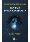 Sen Sor Evren Cevaplasın
