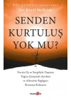 Senden Kurtuluş Yok mu?