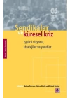 Sendikalar ve Küresel Kriz İşgücü Vizyonu, Stratejiler ve Yanıtlar