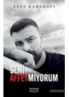 Seni Affetmiyorum