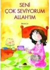 Seni Çok Seviyorum Allah’ım