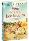 Seni En Güzel Ben Sevdim