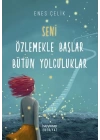 Seni Özlemekle Başlar Bütün Yolculuklar