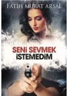 Seni Sevmek İstedim - Ciltsiz
