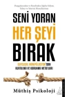 Seni Yoran Her Şeyi Bırak