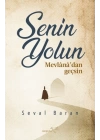 Senin Yolun Mevlânâ’dan Geçsin