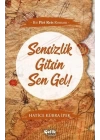 Sensizlik Gitsin Sen Gel!