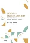 Şeriat ve Siyaset Arasında