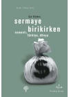 Sermaye Birikirken - Osmanlı,Türkiye,Dünya