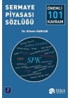 Sermaye Piyasası Sözlüğü  Önemli 101 Kavram